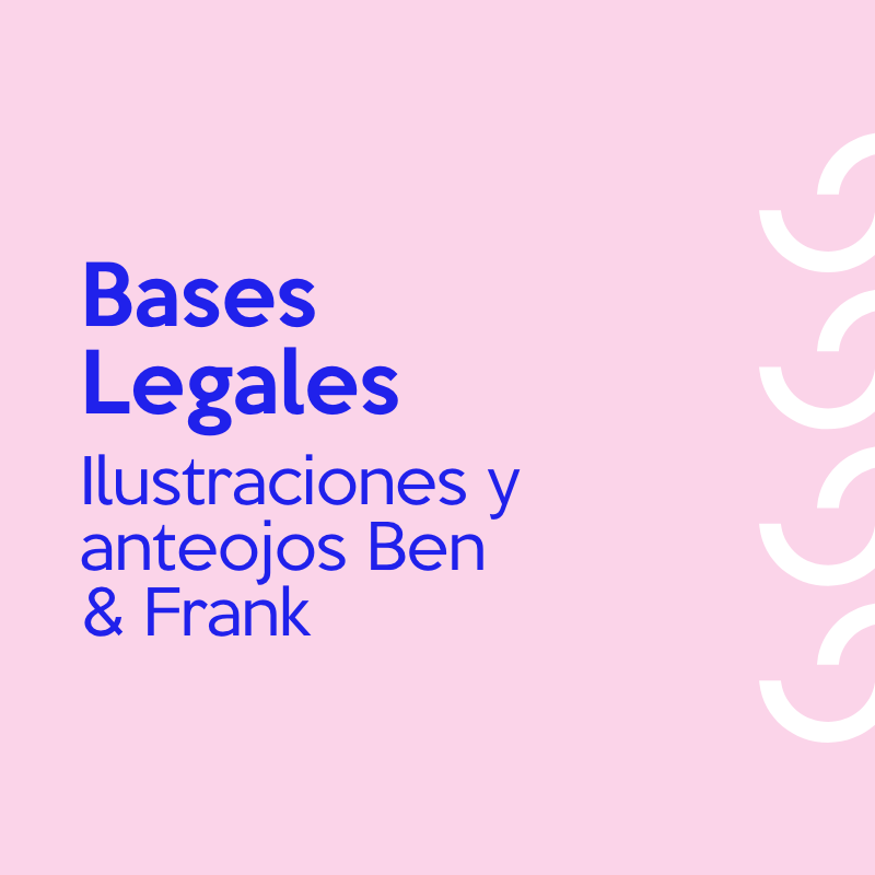 Bases legales “Ilustraciones y anteojos Ben & Frank” de Open Plaza